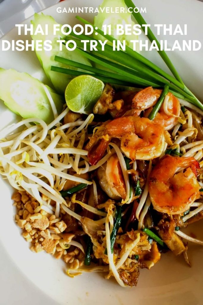 Tourists Go to Thailand for Pad Thai and Miss the Best Food: 11 Authentic Thai Dishes You Must Try Before Leaving Thailand 3 THAI FOOD: 11 BEST THAI DISHES TO TRY IN THAILAND