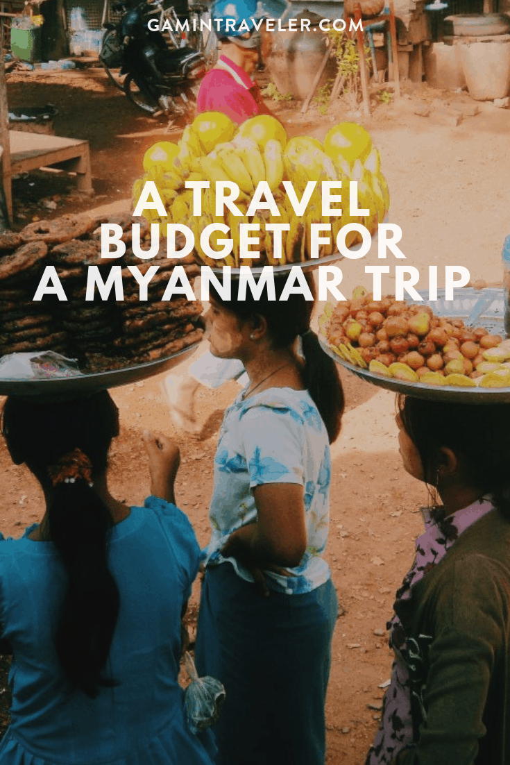 Budget Travel in Myanmar : How much do you need 1 5 1
