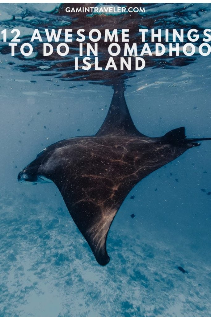12 Awesome Things to do in Omadhoo Island (Travel Guide) 1 1 20