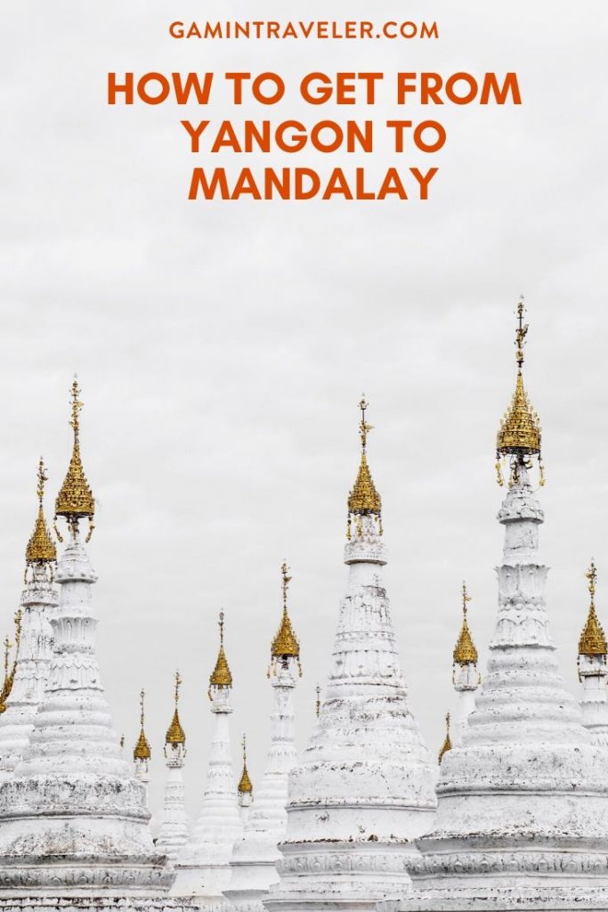 How to get from Yangon to Mandalay 1 yangon to mandalay, yangon to mandalay flight, yangon to mandalay train, yangon to mandalay bus, yangon to mandalay by boat, yangon to mandalay distance