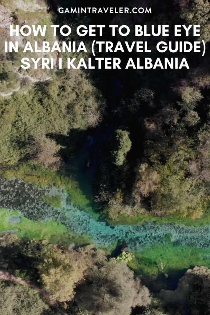 How To Get To Blue Eye in Albania (Travel Guide) 1 blue eye in albania, Blue Eye Saranda, also called Syri I Kalter Albania, Blue Eye Spring Albania