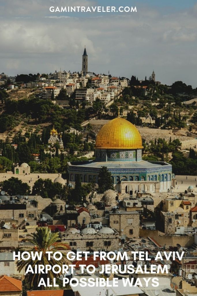 Tel Aviv airport to Jerusalem, How To Get From Tel Aviv Airport To Jerusalem