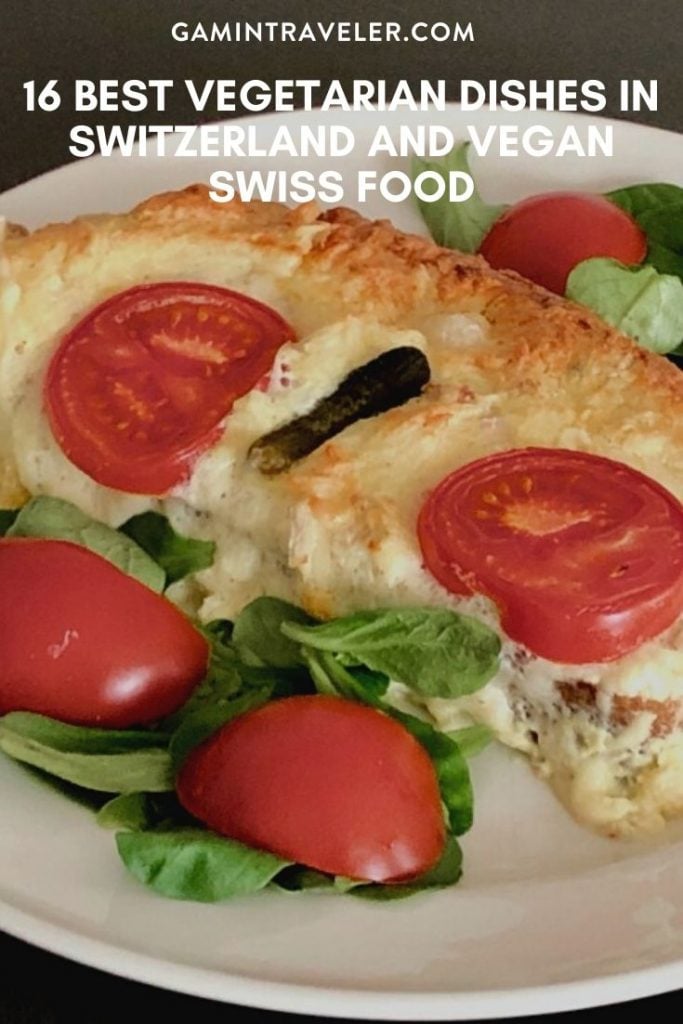 Vegetarian Food in Switzerland: 16 Best Vegetarian Dishes in Switzerland And Vegan Swiss Food 3 vegetarian dishes in Switzerland, swiss vegetarian dishes, vegan Swiss food