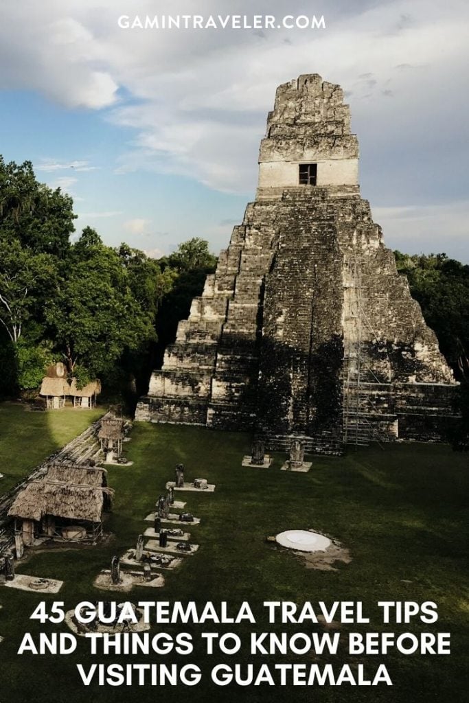 45 Things To Know Before Visiting Guatemala - Guatemala Travel Tips For First Timers 1 Guatemala travel tips, things to know before visiting Guatemala, facts about Guatemala