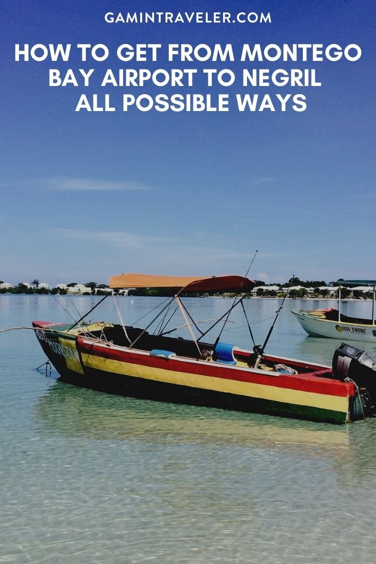 HOW TO GET FROM MONTEGO BAY AIRPORT TO NEGRIL – ALL POSSIBLE WAYS