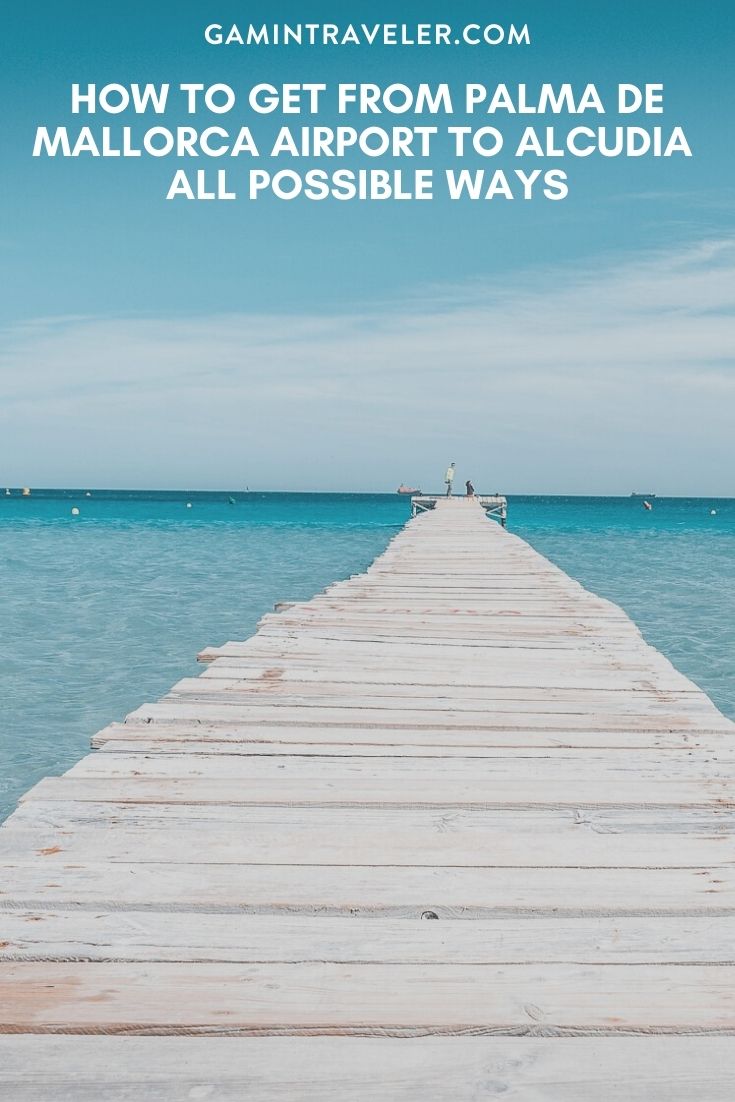 How To Get From Palma Airport To Alcudia Best Way 1 HOW TO GET FROM PALMA DE MALLORCA AIRPORT TO ALCUDIA – ALL POSSIBLE WAYS
