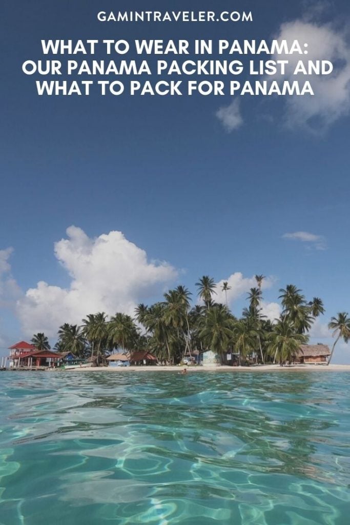 What To Wear In Panama: Our Panama Packing List And What To Pack For Panama 1 panama packing list, what to wear in panama, what to pack for panama, what to bring to Panama