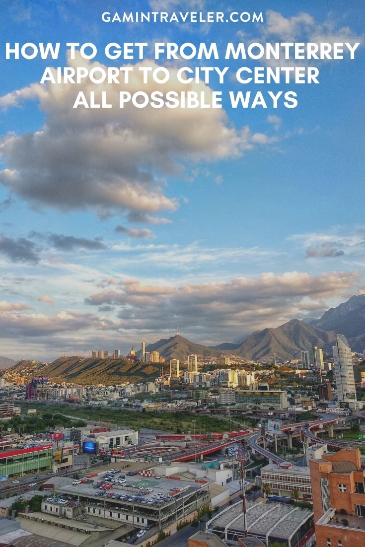 How To Get From Monterrey Airport To City Center Best Way 1 How To Get From Monterrey Airport To City Center - All Possible Ways, cheapest way from Monterrey airport to city center, Monterrey airport to city center