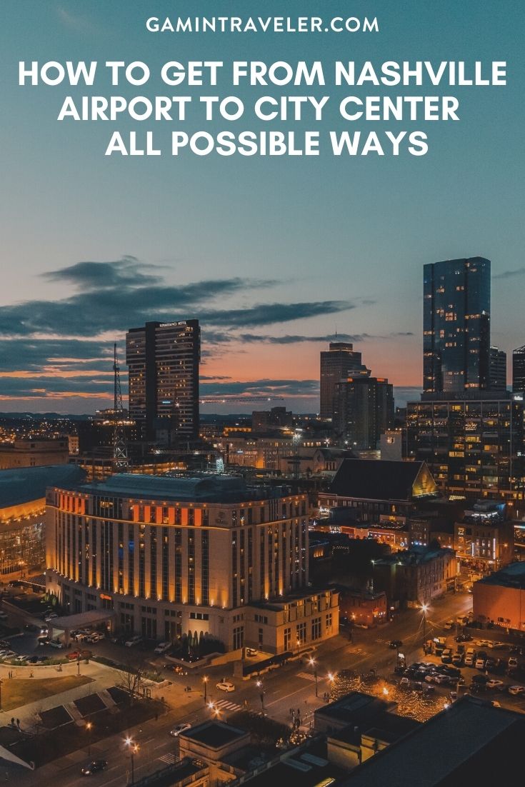 How To Get From Nashville Airport To Downtown Best Way 1 How To Get From Nashville Airport To City Center - All Possible Ways, cheapest way from Nashville airport to city center, cheapest way from Nashville airport to downtown, Nashville to city center, Nashville airport to city, Nashville airport to downtown, Nashville Bus Airport