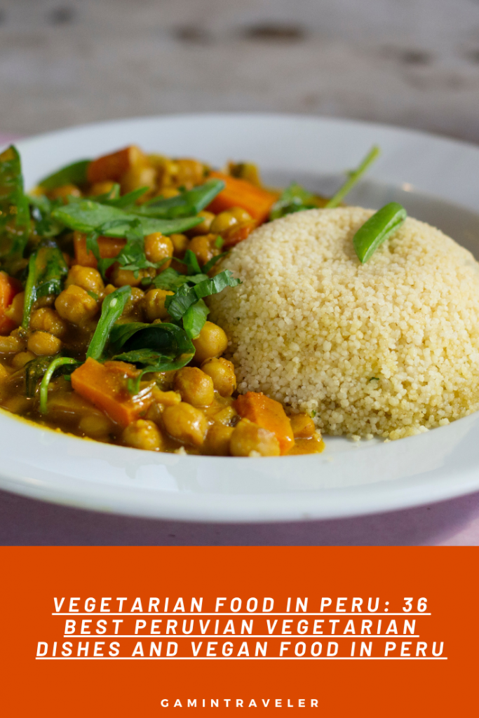 Vegetarian Food In Peru: 36 Best Peruvian Vegetarian Dishes And Vegan Food In Peru 2 VEGETARIAN FOOD IN PERU 36 BEST PERUVIAN VEGETARIAN DISHES AND VEGAN FOOD IN PERU 3