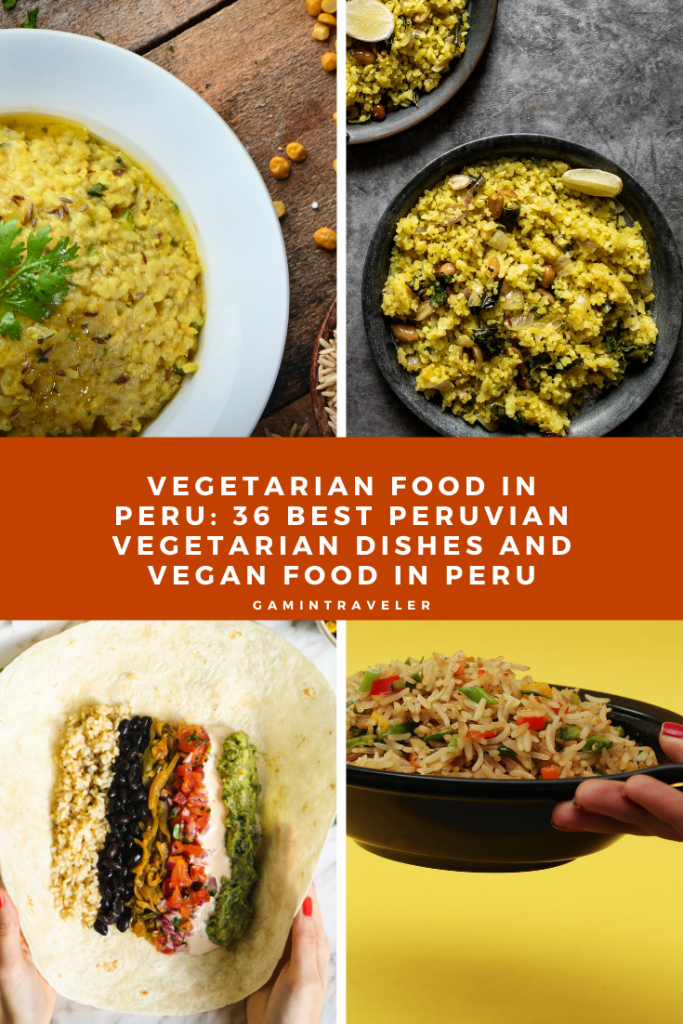 Vegetarian Food In Peru: 36 Best Peruvian Vegetarian Dishes And Vegan Food In Peru 3 VEGETARIAN FOOD IN PERU 36 BEST PERUVIAN VEGETARIAN DISHES AND VEGAN FOOD IN PERU