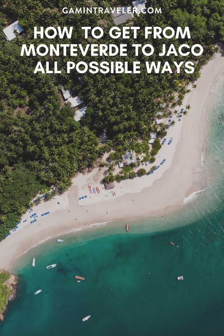 How To Get From Monteverde to Jaco - All Possible Ways, cheapest way from Monteverde to Jaco, Monteverde to Jaco, Monteverde costa rica to Jaco, Monteverde to Jaco bus, Monteverde to Jaco costa rica