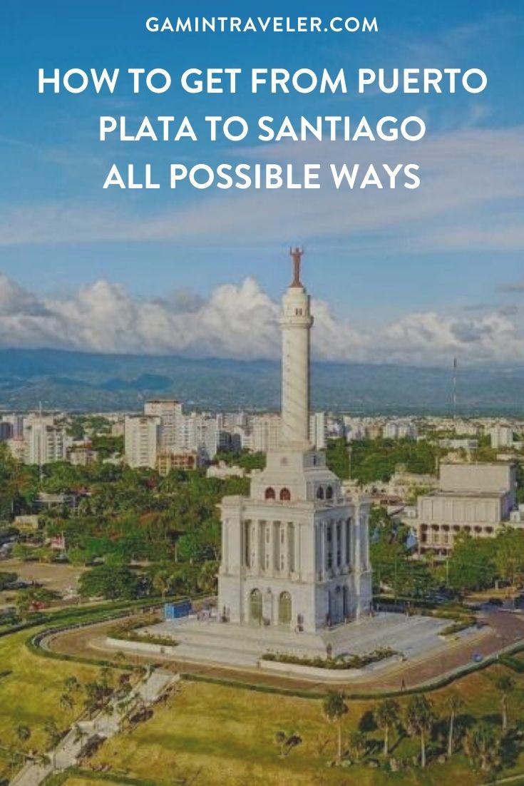 How To Get From Puerto Plata to Santiago Best Way 1 Puerto Plata To Santiago