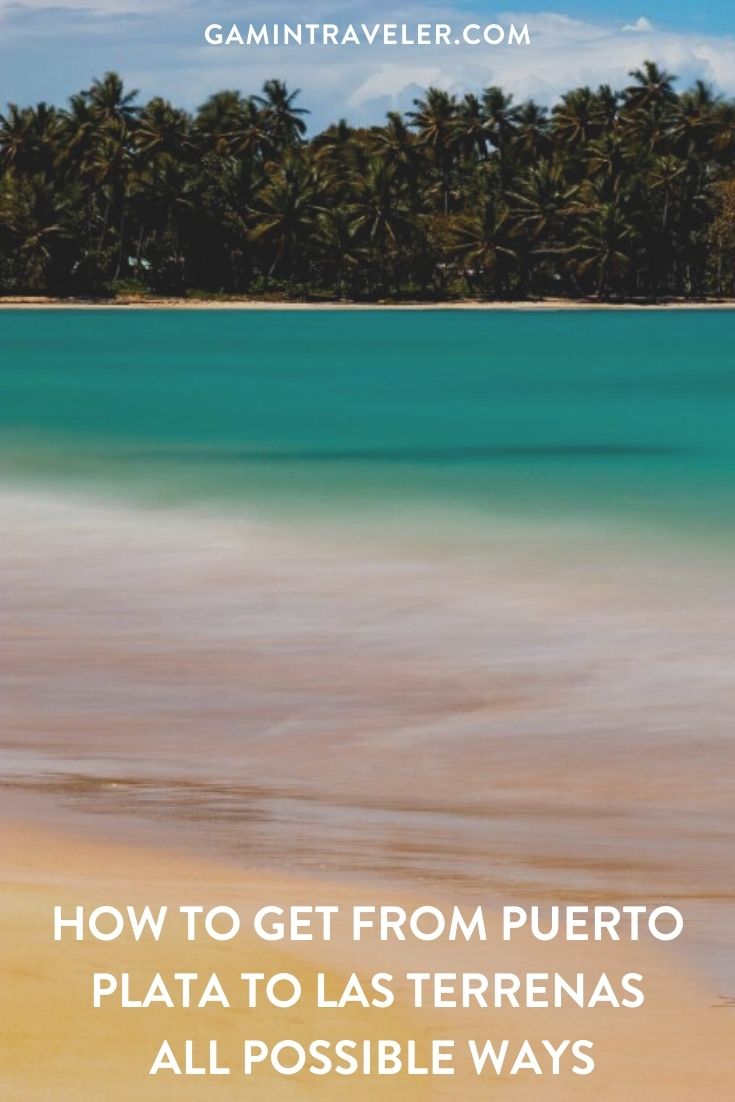 How To Get From Puerto Plata to Las Terrenas Best Way 1 How To Get From Puerto Plata to Las Terrenas - All Possible Ways, cheapest way from Puerto Plata to Las Terrenas, Puerto Plata to Las Terrenas, Puerto Plata to Las Terrenas bus, Puerto Plata to Las Terrenas taxi, Puerto Plata to Las Terrenas guagua