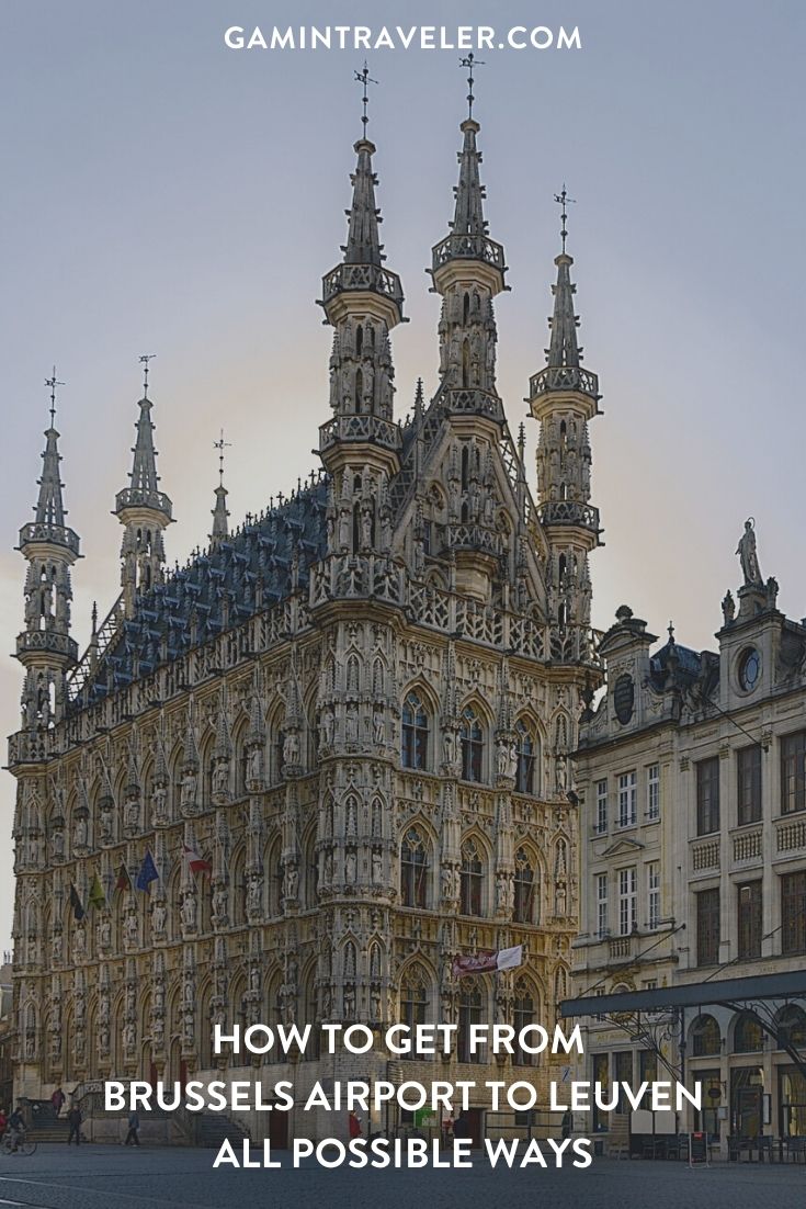How To Get From Brussels Airport To Leuven - All Possible Ways, cheapest way from Brussels airport to Leuven, Brussels airport to Leuven, Brussels Bus Airport, bus from Brussels airport to Leuven, train from bus from Brussels airport to Leuven, taxi Brussels airport to Leuven, Uber Brussels airport to Leuven, rent a car from Brussels airport to Leuven
