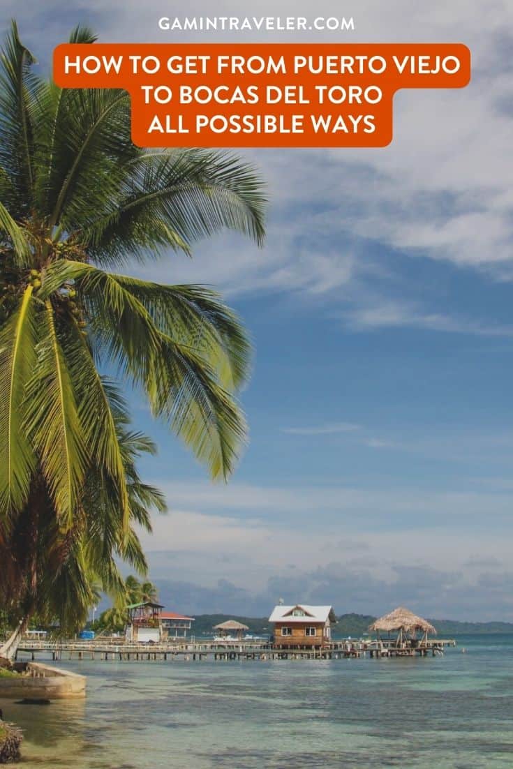 How To Get From Puerto Viejo to Bocas del Toro Best Way – All Possible Ways, Puerto Viejo to Bocas del Toro, Puerto Viejo to Bocas del Toro transfer, cheapest way from Puerto Viejo to Bocas del Toro, bus from Puerto Viejo to Bocas del Toro, from Puerto Viejo to Bocas del Toro by bus, taxi from Puerto Viejo to Bocas del Toro, private transfer from Puerto Viejo to Bocas del Toro, Shared Van from Puerto Viejo to Bocas del Toro, rent a car in Puerto Viejo, bus from Puerto Viejo to Sixaola, bus from Sixaola to Almirante, Almirante to Bocas del toro, uber from Puerto Viejo to Bocas del Toro