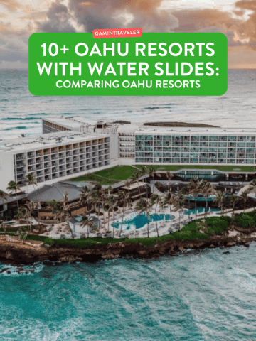 10+ Oahu Resorts with Water Slides: Comparing Oahu Resorts