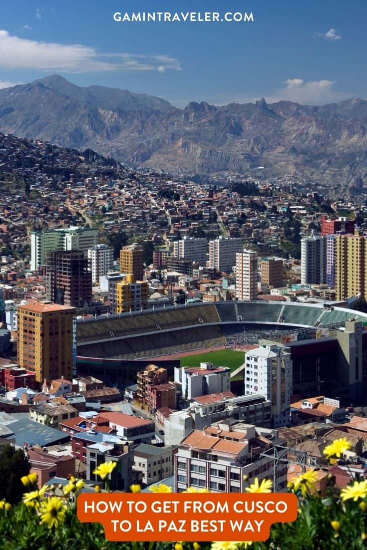 How To Get From Cusco to La Paz Best Way 1 How To Get From Cusco to La Paz Best Way, cheapest way from Cusco to La Paz, Cusco to La Paz, bus from Cusco to La Paz, bus from Cusco to La Paz, by plane from Cusco to La Paz, best way from Cusco to La Paz