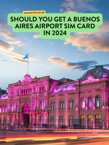 Should You Get a Buenos Aires Airport SIM Card in 2024