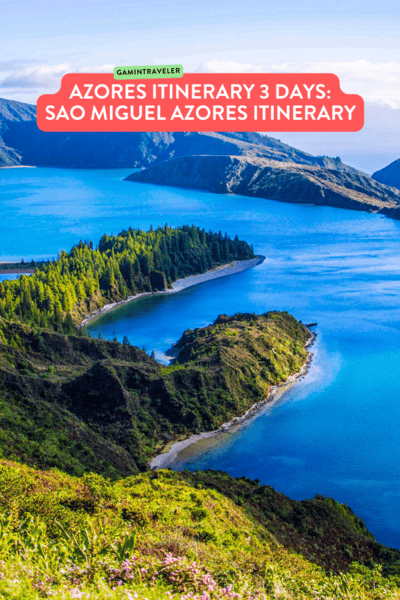 Azores Itinerary 3 Days: Sao Miguel Azores Itinerary 1 Sao Miguel Azores Itinerary 3 Days