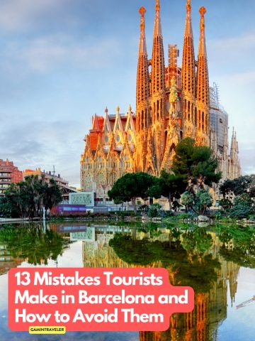 13 Mistakes Tourists Make in Barcelona and How to Avoid Them