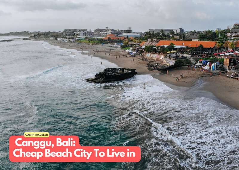 20 Budget Beach Cities Where You Can Live Your Dream Life 2 Canggu Bali 20 Cheapest Beach Cities To Live in The World