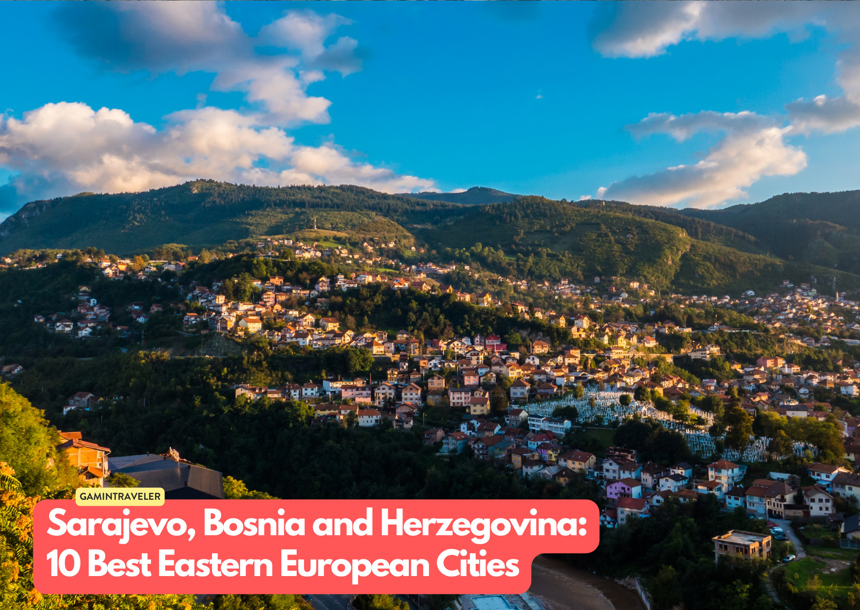 Sarajevo, Bosnia and Herzegovina - 10 Best Eastern European Cities to Visit on Your Next Trip