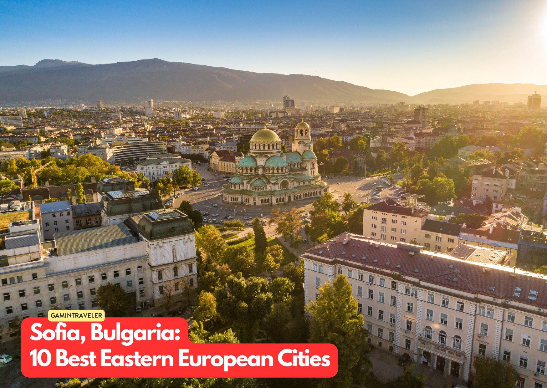 Sofia, Bulgaria - 10 Best Eastern European Cities to Visit on Your Next Trip