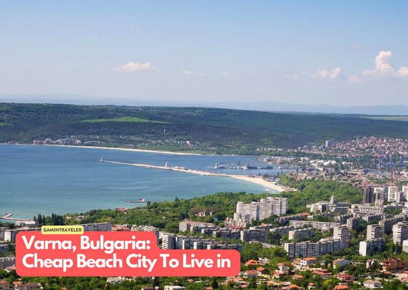 20 Budget Beach Cities Where You Can Live Your Dream Life 17 Varna Bulgaria 20 Cheapest Beach Cities To Live in The World