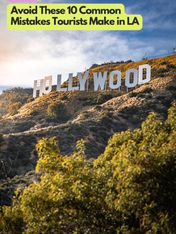 Headed to Los Angeles? Avoid These 10 Common Mistakes Tourists Make in LA