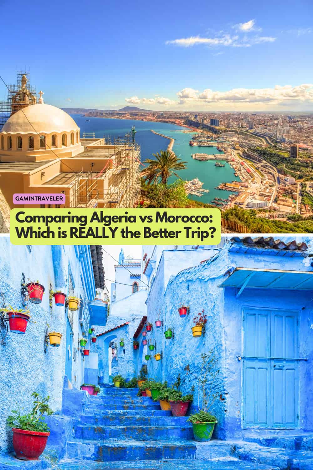 Comparing Algeria vs Morocco: Which is REALLY the Better Trip? 1 Comparing Algeria vs Morocco Which is REALLY the Better Trip